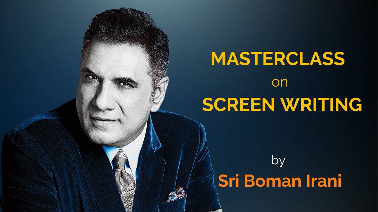 Masterclass on Screen Writing by Boman Irani